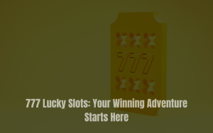 777 LUCKY SLOTS